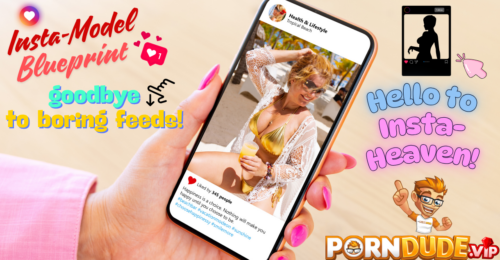 Insta-Model Blueprint: Goodbye to Boring Feeds, Hello to Insta-Heaven!