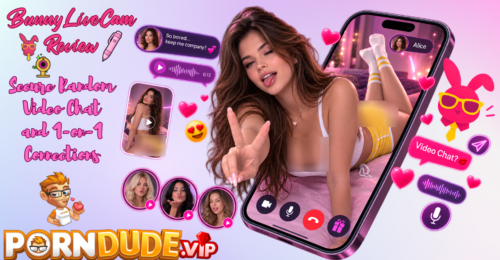 BunnyLiveCam Review: Secure Random Video Chat and 1-on-1 Connections
