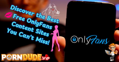 Discover the Best Free OnlyFans Content Sites You Can't Miss