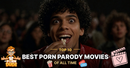 Top 10 Best Porn Parody Movies of All Time